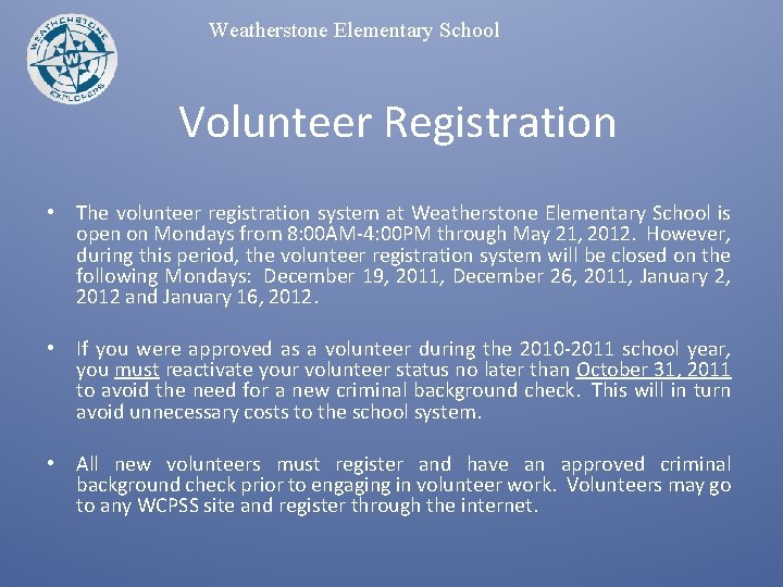 Weatherstone Elementary School Volunteer Registration • The volunteer registration system at Weatherstone Elementary School