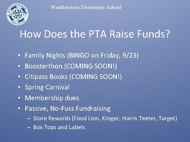 Weatherstone Elementary School How Does the PTA Raise Funds? • • • Family Nights