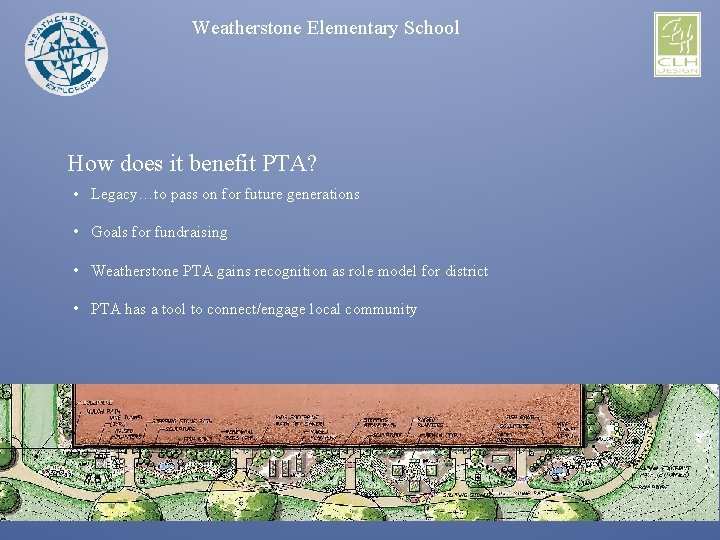 Weatherstone Elementary School How does it benefit PTA? • Legacy…to pass on for future