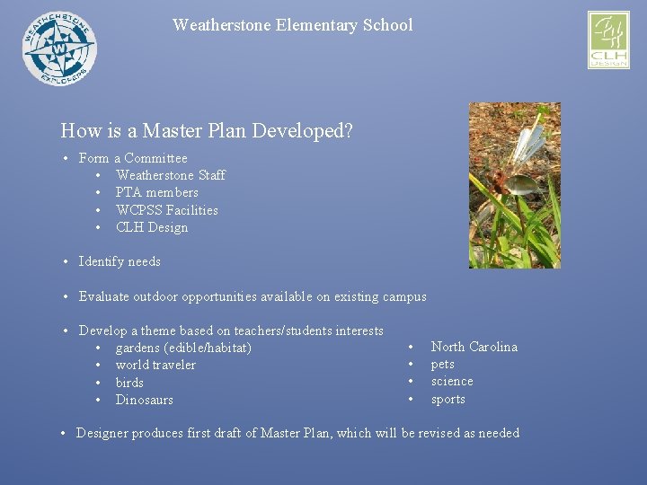 Weatherstone Elementary School How is a Master Plan Developed? • Form a Committee •