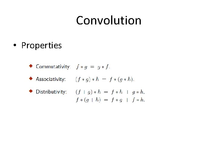 Convolution • Properties 