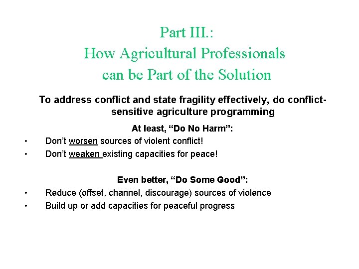 Part III. : How Agricultural Professionals can be Part of the Solution To address