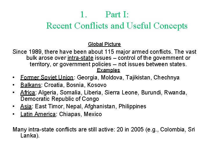 1. Part I: Recent Conflicts and Useful Concepts Global Picture Since 1989, there have
