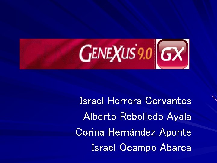 Israel Herrera Cervantes Alberto Rebolledo Ayala Corina Hernández Aponte Israel Ocampo Abarca 