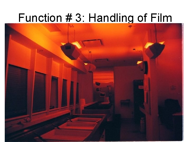Function # 3: Handling of Film 