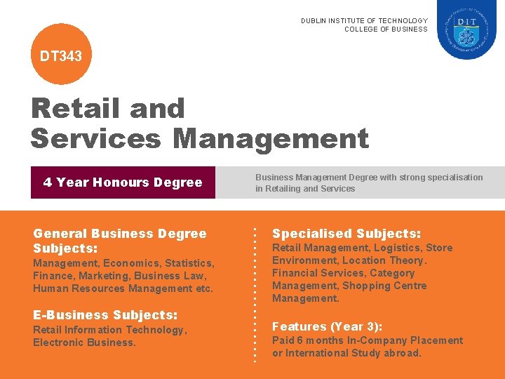 DUBLIN INSTITUTE OF TECHNOLOGY COLLEGE OF BUSINESS DT 343 Retail and Services Management 4