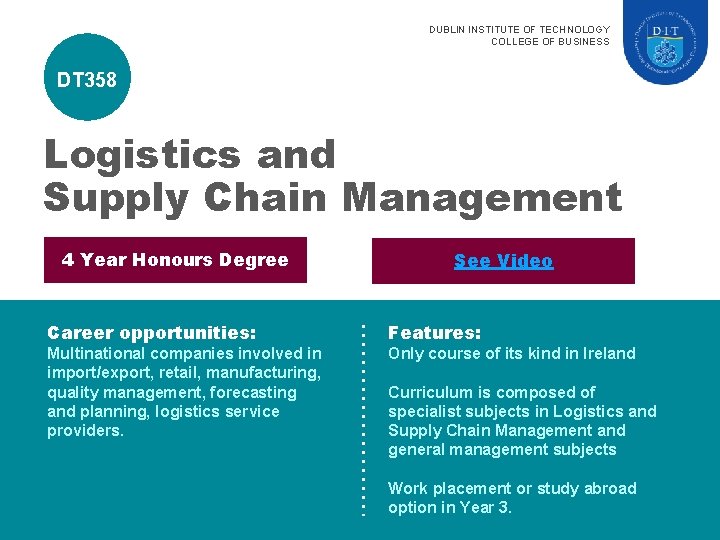 DUBLIN INSTITUTE OF TECHNOLOGY COLLEGE OF BUSINESS DT 358 Logistics and Supply Chain Management