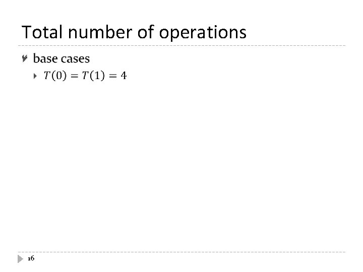 Total number of operations 16 