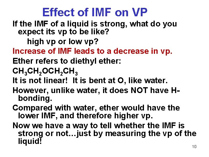 Effect of IMF on VP If the IMF of a liquid is strong, what Effect of IMF on VP If the IMF of a liquid is strong, what