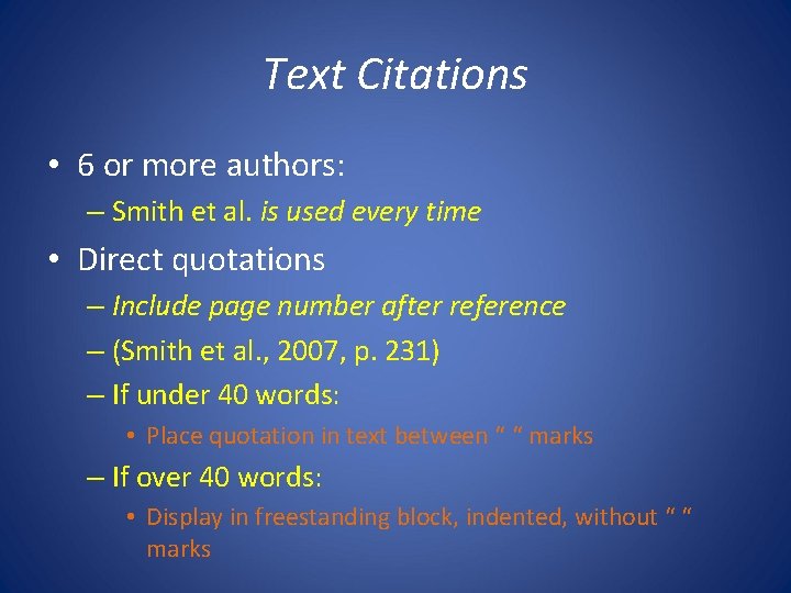 Text Citations • 6 or more authors: – Smith et al. is used every