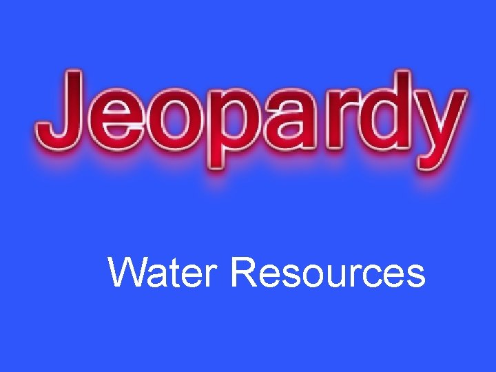 Water Resources 