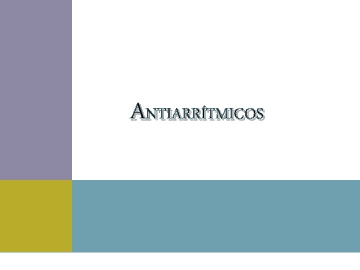 ANTIARRÍTMICOS 