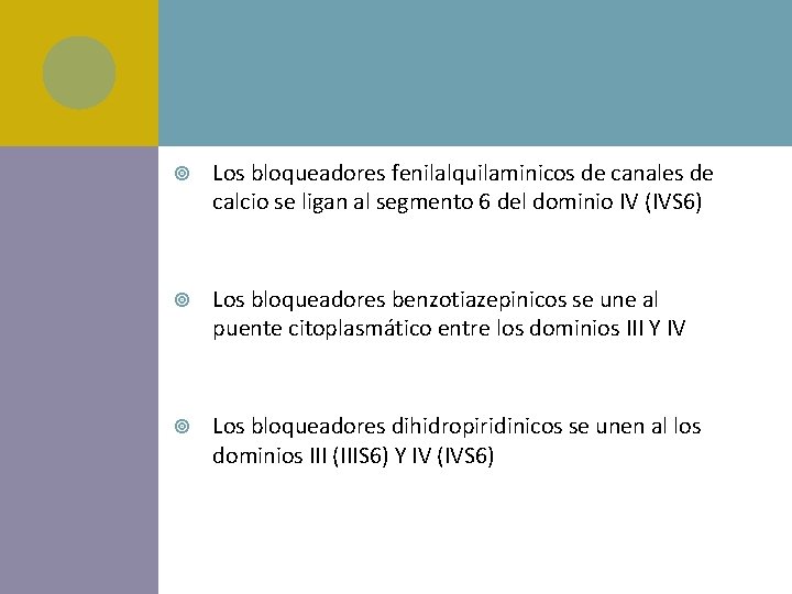  Los bloqueadores fenilalquilaminicos de canales de calcio se ligan al segmento 6 del