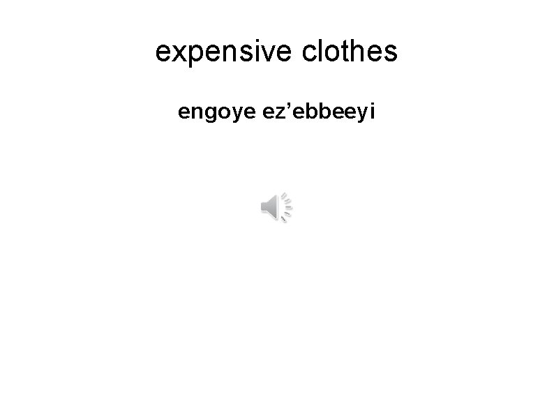 expensive clothes engoye ez’ebbeeyi 