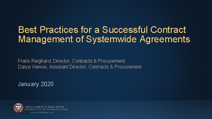 Best Practices for a Successful Contract Management of Systemwide Agreements Frank Reighard, Director, Contracts