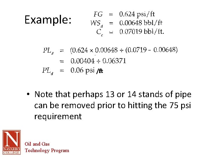 Example: /ft • Note that perhaps 13 or 14 stands of pipe can be