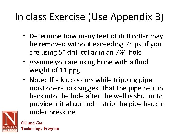 In class Exercise (Use Appendix B) • Determine how many feet of drill collar