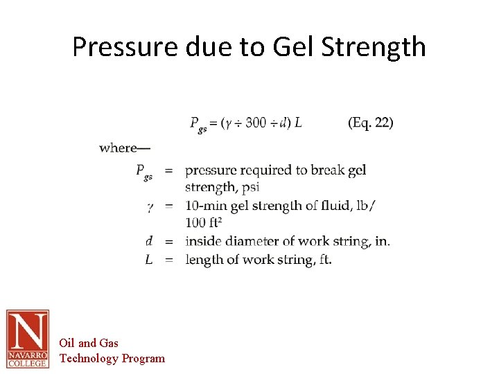 Pressure due to Gel Strength Oil and Gas Technology Program 