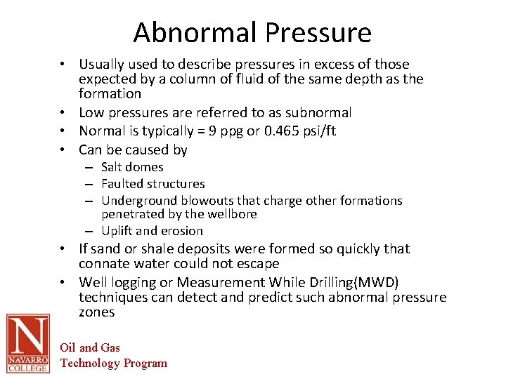 Abnormal Pressure • Usually used to describe pressures in excess of those expected by