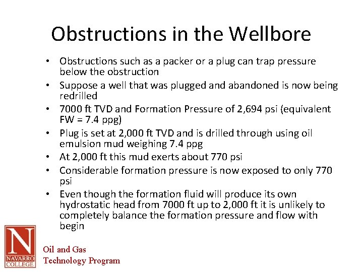 Obstructions in the Wellbore • Obstructions such as a packer or a plug can