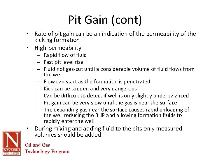 Pit Gain (cont) • Rate of pit gain can be an indication of the Pit Gain (cont) • Rate of pit gain can be an indication of the