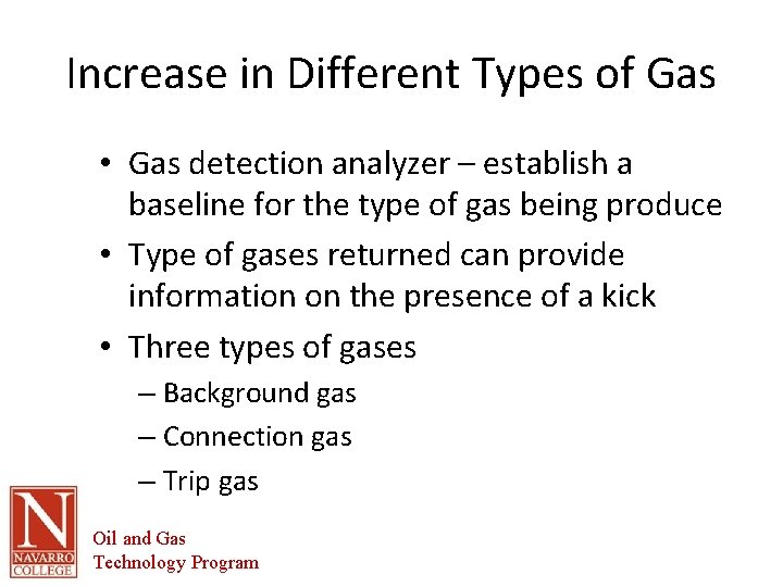 Increase in Different Types of Gas • Gas detection analyzer – establish a baseline Increase in Different Types of Gas • Gas detection analyzer – establish a baseline