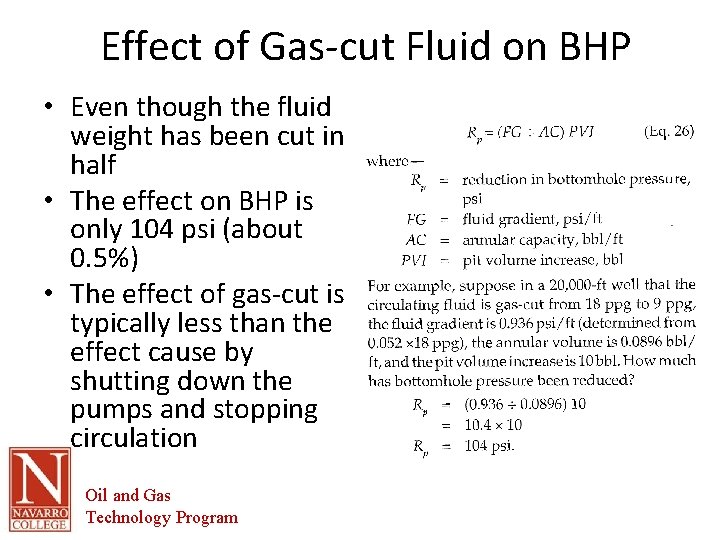 Effect of Gas-cut Fluid on BHP • Even though the fluid weight has been