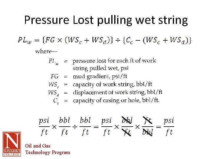 Pressure Lost pulling wet string Oil and Gas Technology Program 