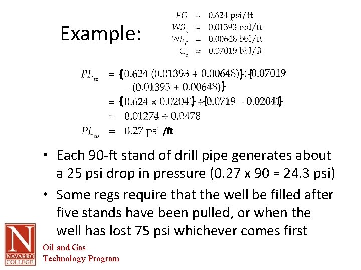 Example: /ft • Each 90 -ft stand of drill pipe generates about a 25 Example: /ft • Each 90 -ft stand of drill pipe generates about a 25