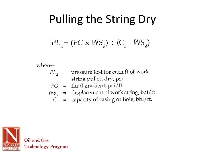 Pulling the String Dry Oil and Gas Technology Program 