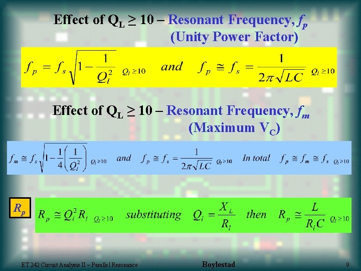 Effect of QL ≥ 10 – Resonant Frequency, fp (Unity Power Factor) Effect of