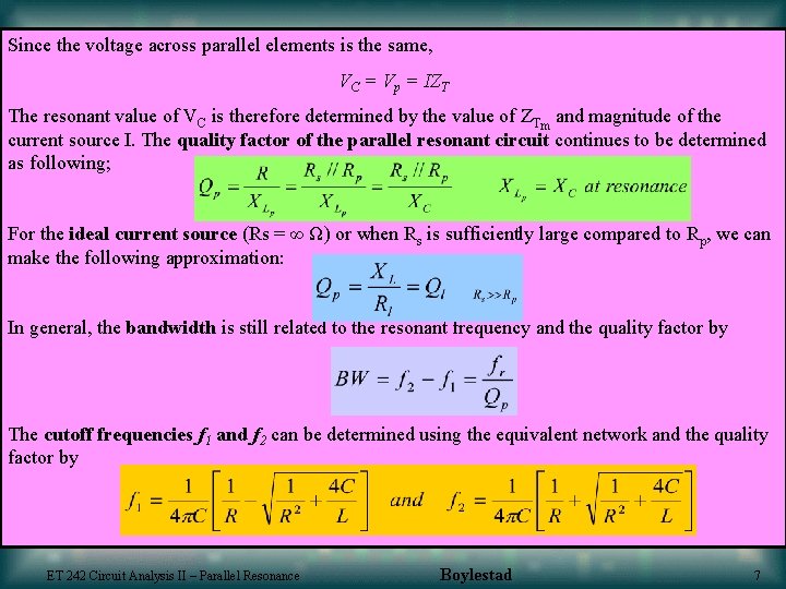 Since the voltage across parallel elements is the same, VC = Vp = IZT