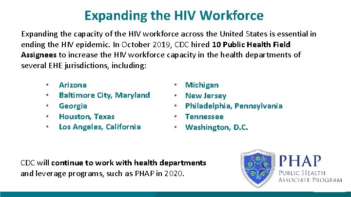 Expanding the HIV Workforce Expanding the capacity of the HIV workforce across the United