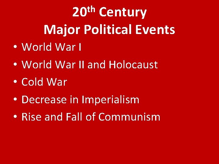 th 20 Century Major Political Events • • • World War II and Holocaust