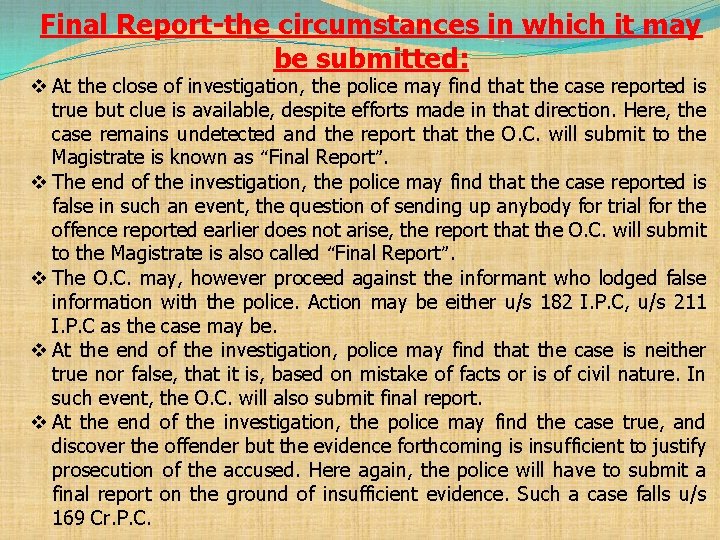 Final Report-the circumstances in which it may be submitted: v At the close of