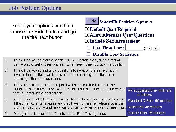 Job Position Options Select your options and then choose the Hide button and go