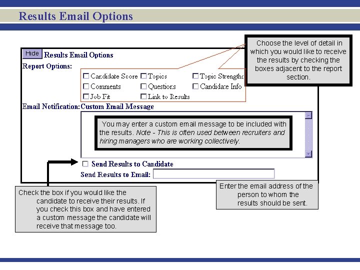 Results Email Options Choose the level of detail in which you would like to