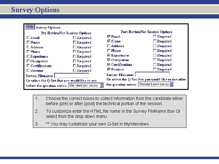 Survey Options 1. Choose the correct boxes to collect information from the candidate either