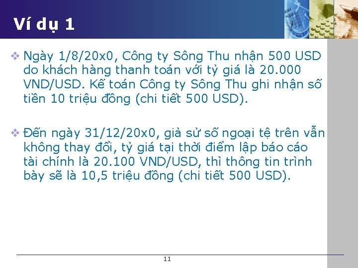 Ví dụ 1 v Ngày 1/8/20 x 0, Công ty Sông Thu nhận 500