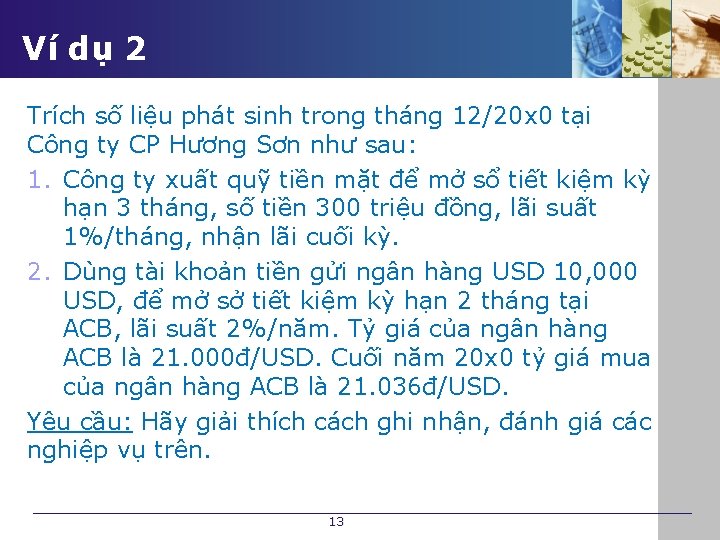 Ví dụ 2 Trích số liệu phát sinh trong tháng 12/20 x 0 tại