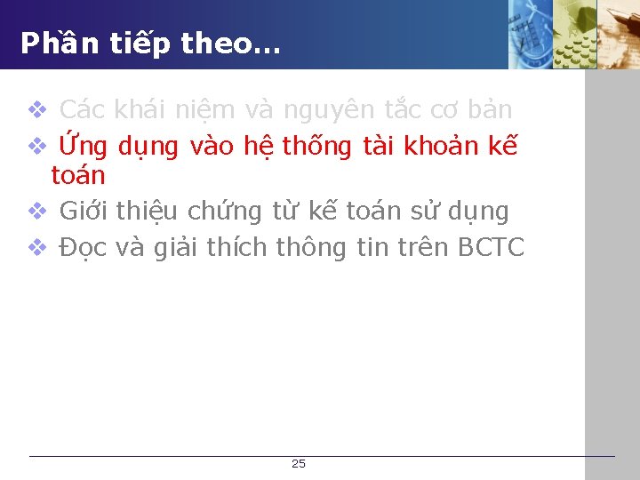 Phần tiếp theo… v Các khái niệm và nguyên tắc cơ bản v Ứng