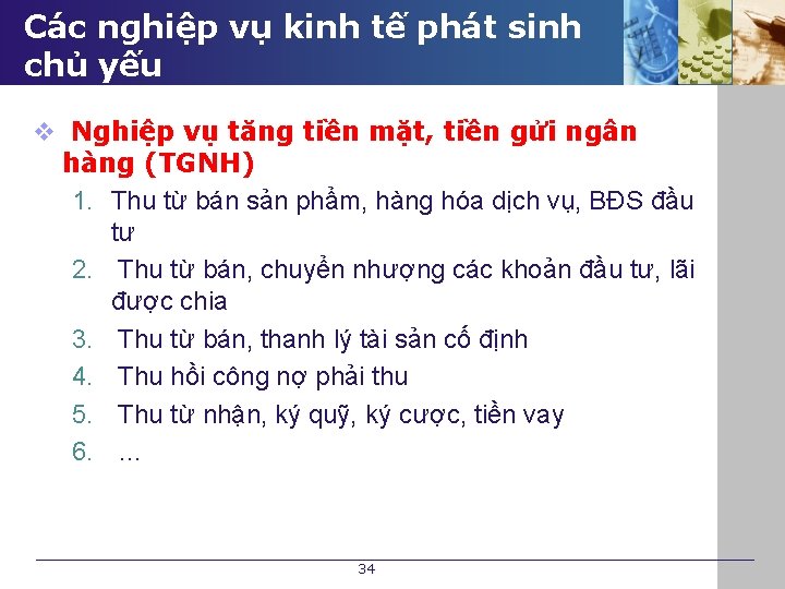 Các nghiệp vụ kinh tế phát sinh chủ yếu v Nghiệp vụ tăng tiền