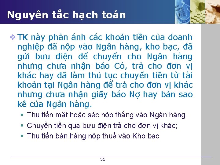 Nguyên tắc hạch toán v TK này phản ánh các khoản tiền của doanh