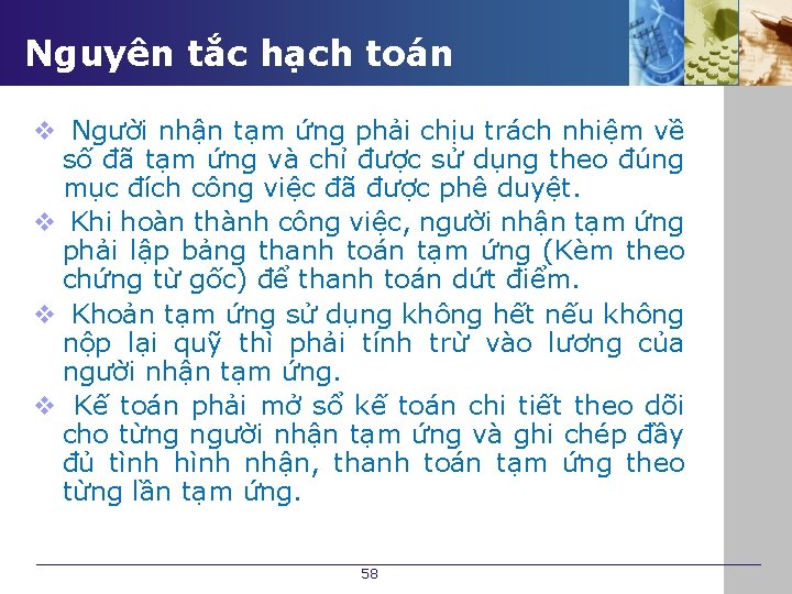 Nguyên tắc hạch toán v Người nhận tạm ứng phải chịu trách nhiệm về