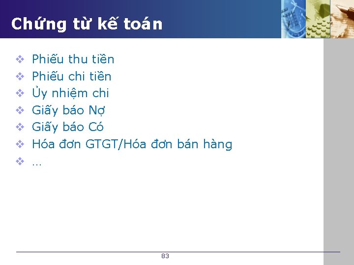 Chứng từ kế toán v Phiếu thu tiền v Phiếu chi tiền v Ủy