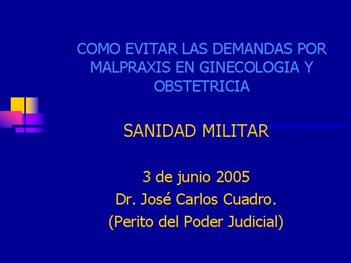 COMO EVITAR LAS DEMANDAS POR MALPRAXIS EN GINECOLOGIA Y OBSTETRICIA SANIDAD MILITAR 3 de