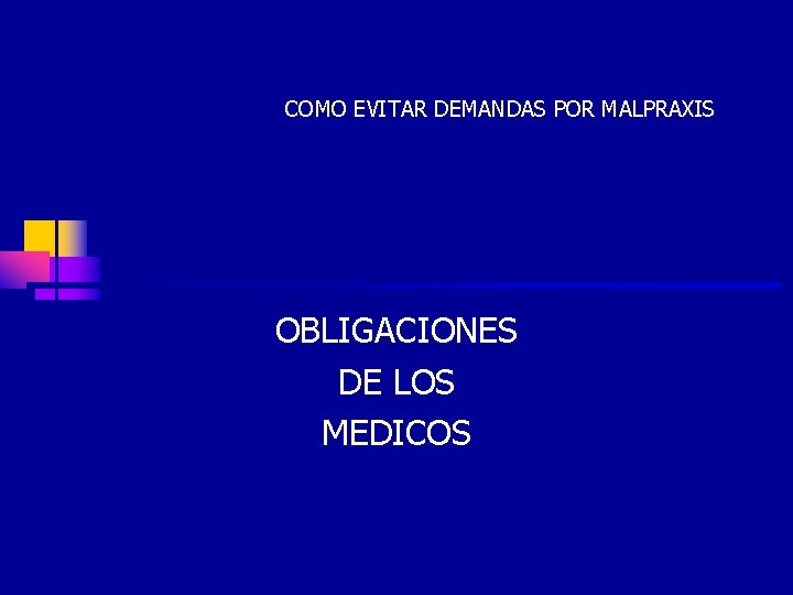 COMO EVITAR DEMANDAS POR MALPRAXIS OBLIGACIONES DE LOS MEDICOS JCC 27 