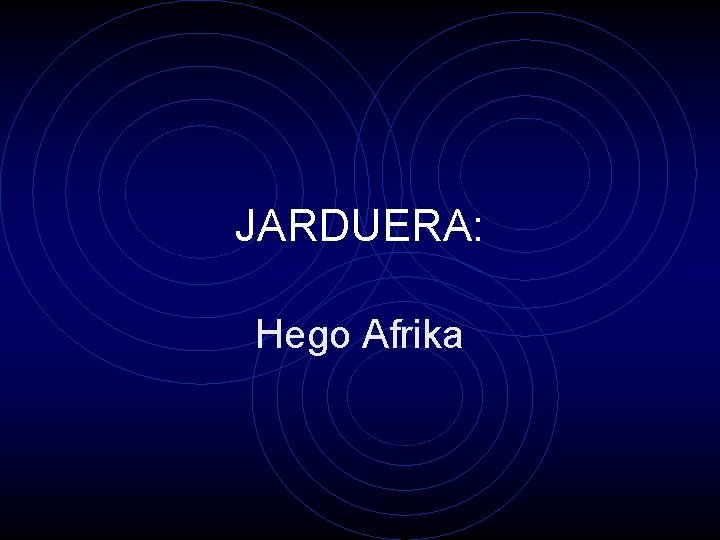 JARDUERA: Hego Afrika 