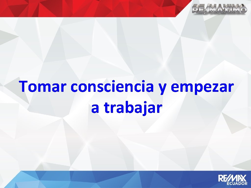 Tomar consciencia y empezar a trabajar 