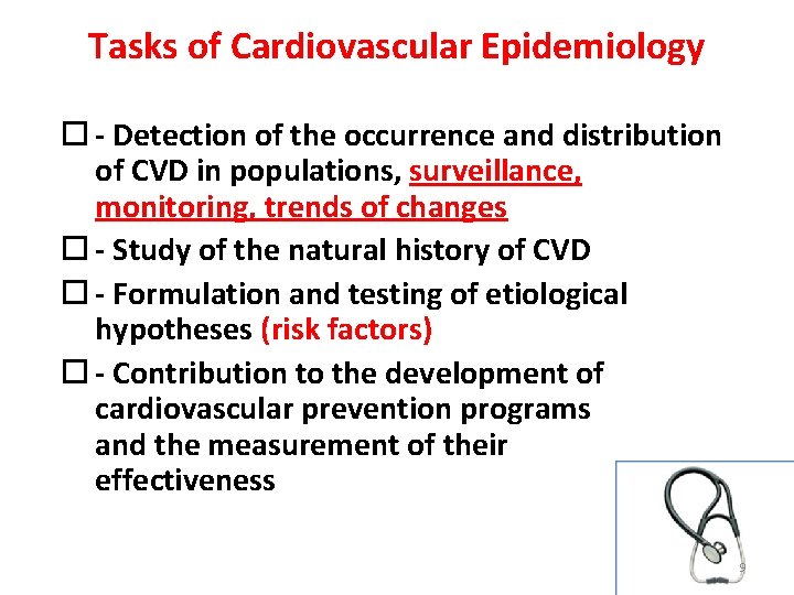 Tasks of Cardiovascular Epidemiology - Detection of the occurrence and distribution of CVD in